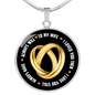 Wife Always Love You Lux Circle Charm Necklace with Optional Engraving