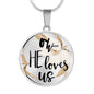 How He Loves Us Pendant Necklace or Charm Bracelet with Optional Engraving