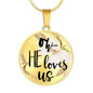 How He Loves Us Pendant Necklace or Charm Bracelet with Optional Engraving