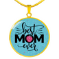 Best Mom Ever Lux Circle Charm Necklace with Optional Engraving