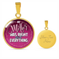 Mother Was Right Lux Circle Charm Necklace with Optional Engraving
