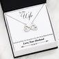 Heart Infinity Symbol Necklace - Husband to Wife Message - Heart to Heart