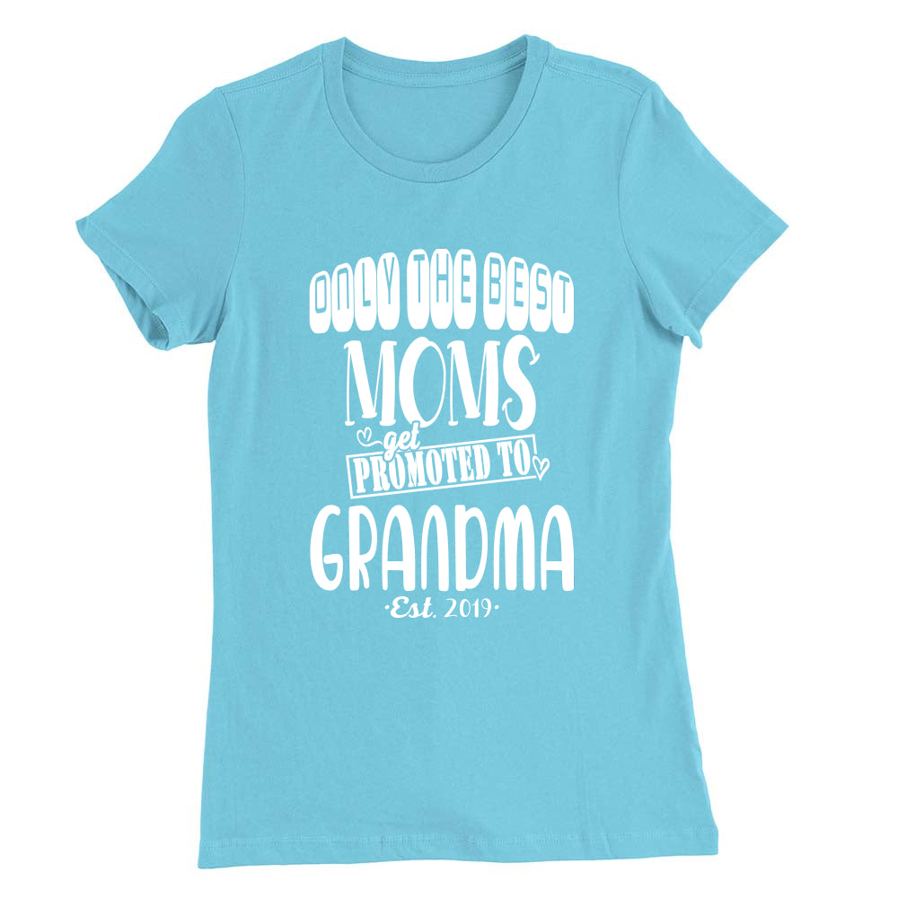 Best Moms Get Promoted To Grandma Customized Womens T-shirt