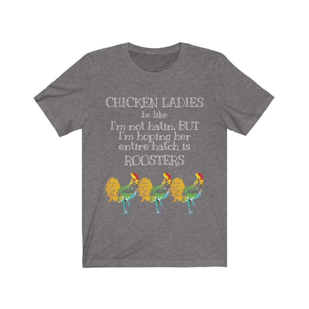 Chicken Ladies Be Like Unisex Jersey Short Sleeve Tee